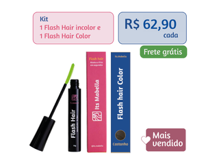KIT Flash hair Incolor e color - Abaixa o Frizz e Cobre os fios brancos
